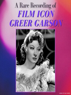 cover image of A Rare Recording of Film Icon Greer Garson